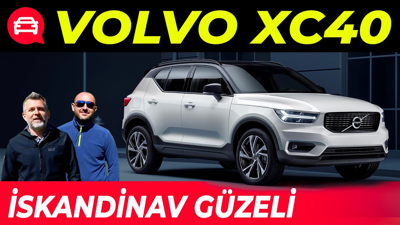 VOLVO XC40 / TEST SÜRÜŞÜ