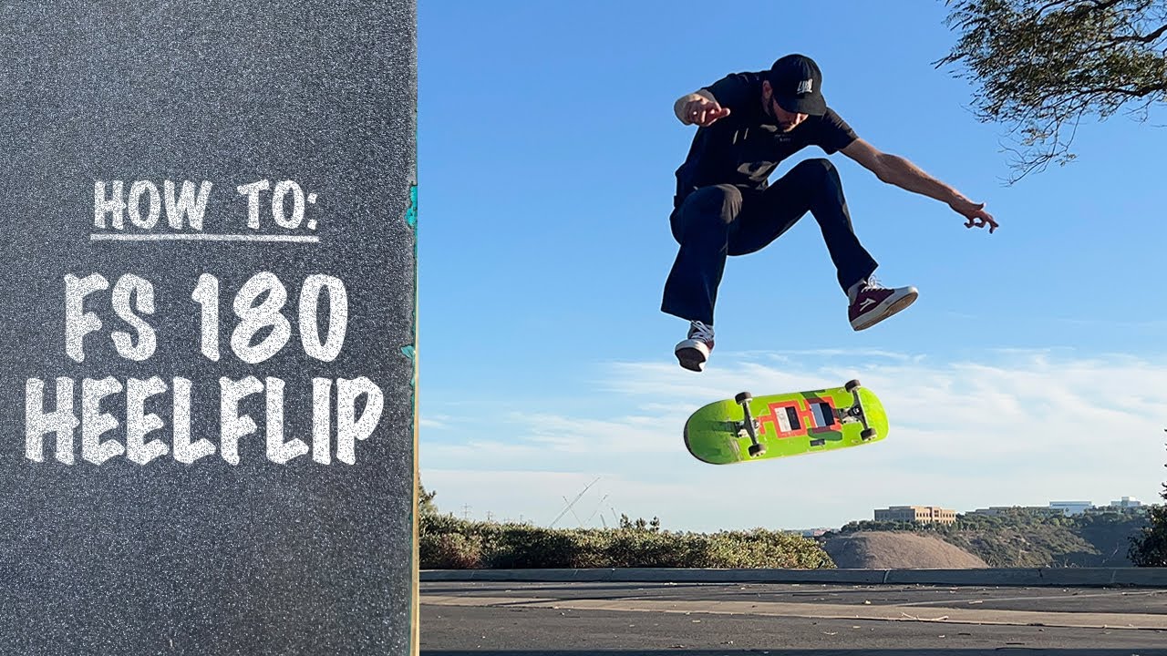 How To: FRONTSIDE 180 HEELFLIP | Frontside 180 Heelflip Tutorial
