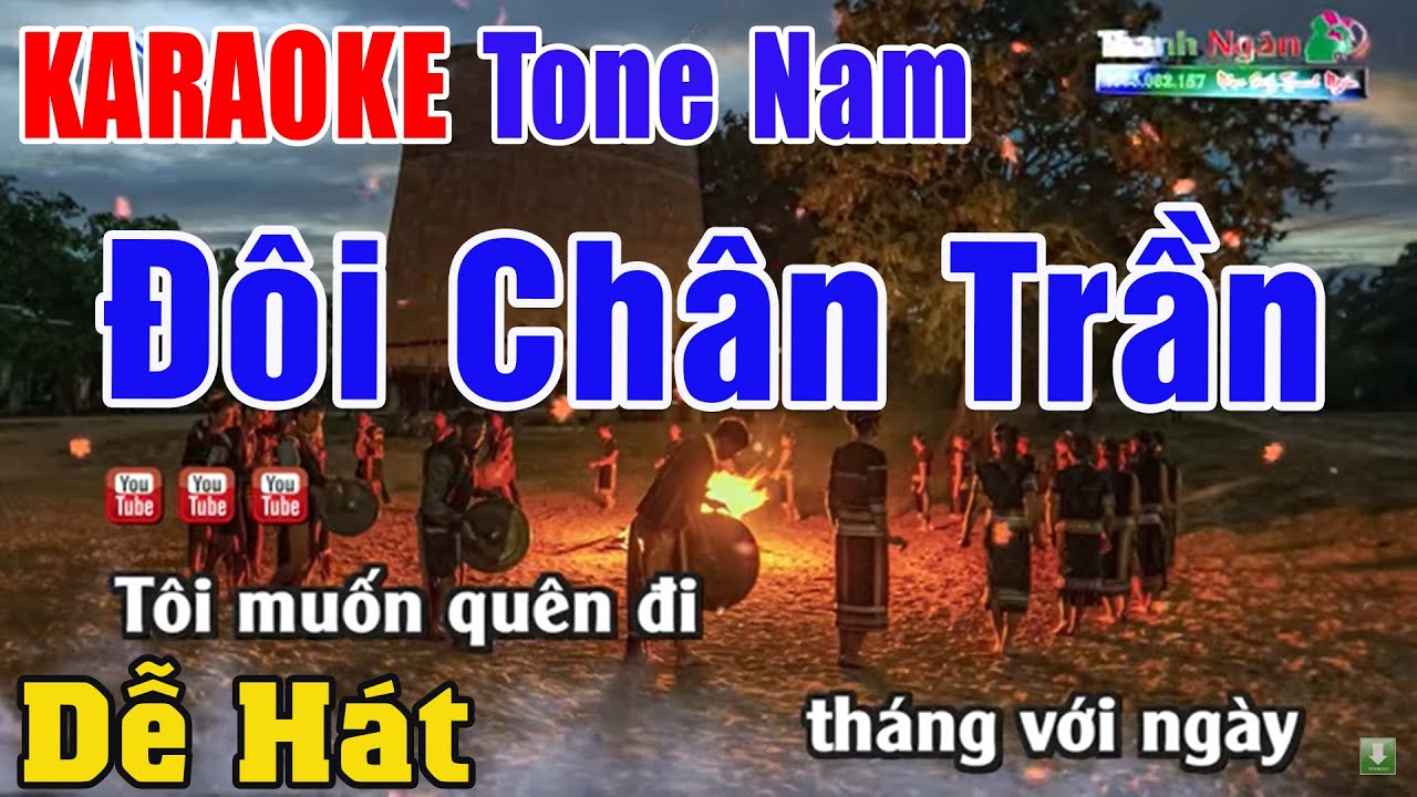 Đ&ocirc;i Ch&acirc;n Trần Karaoke Tone Nam - Nhạc Sống Thanh Ng&acirc;n