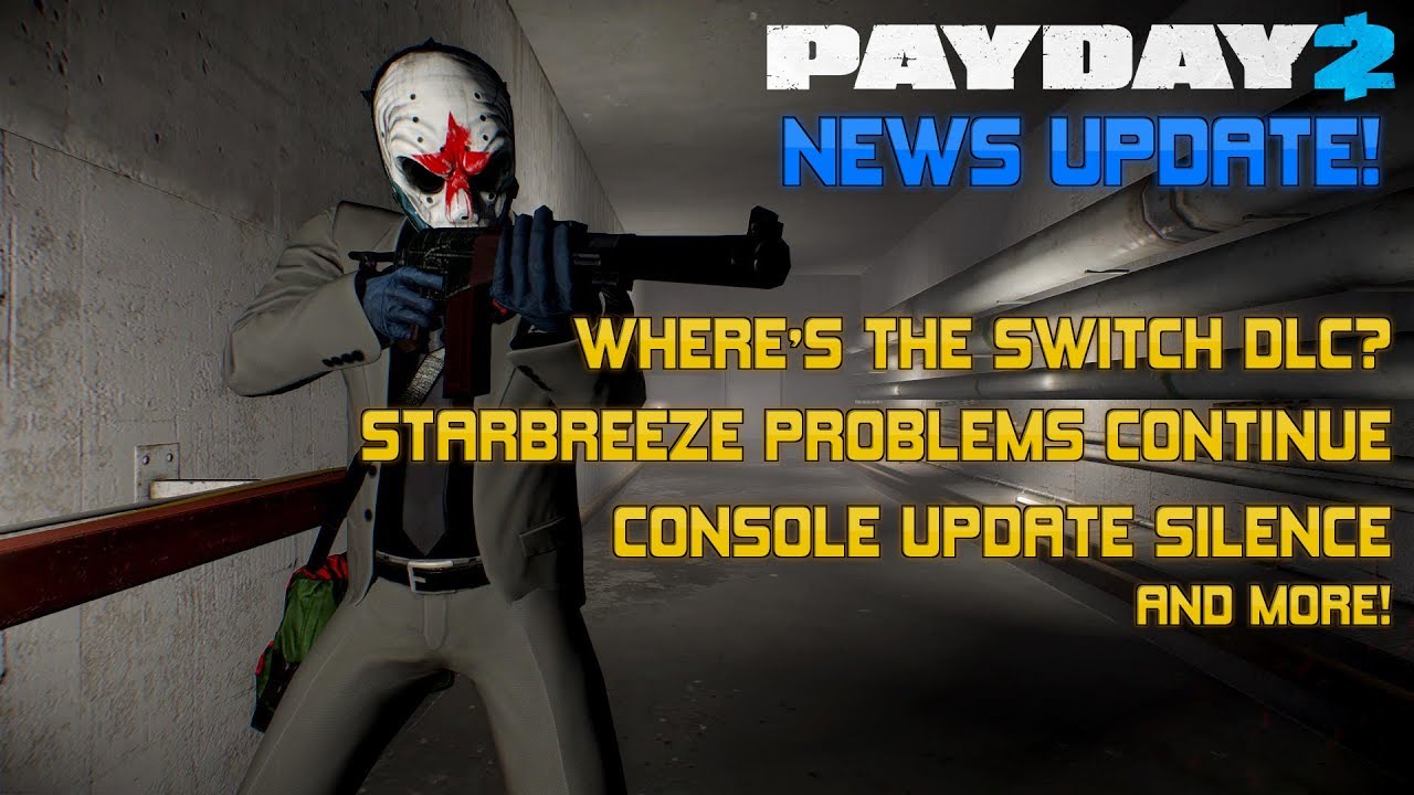 PAYDAY 2 NEWS | Starbreeze News, Switch DLC + Console Updates!
