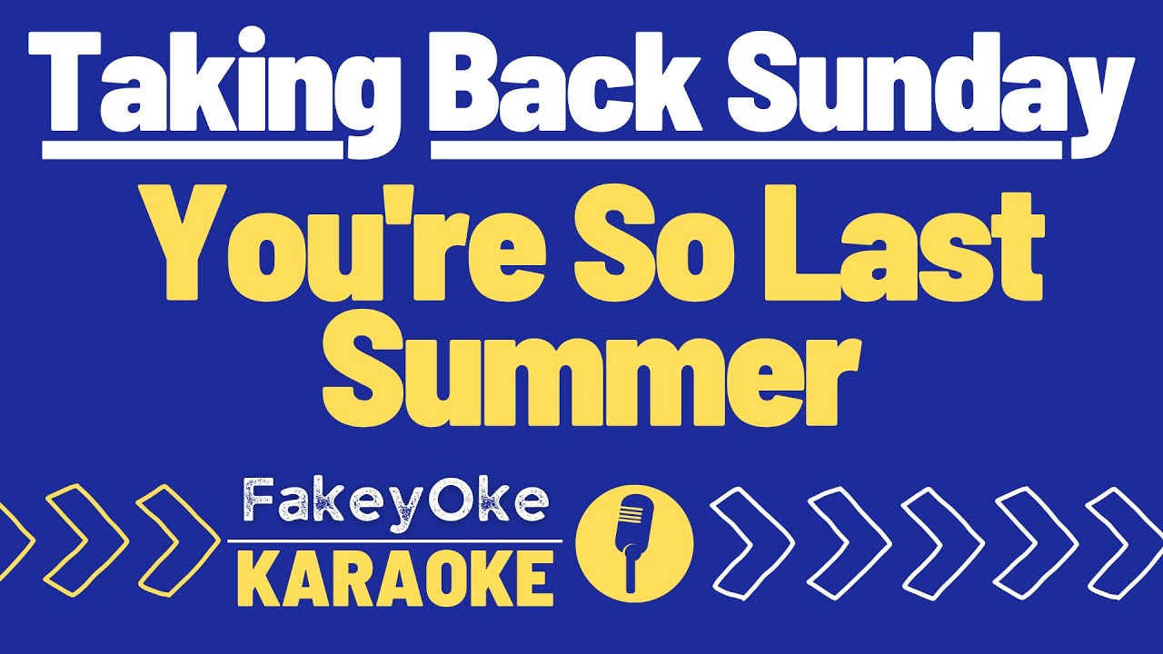 Taking Back Sunday - You're So Last Summer [Karaoke]