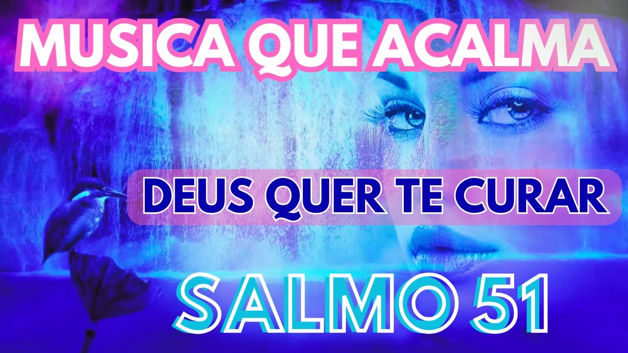 [Ouça por 15 minutos]  - MUSICA PARA DORMIR  -  SALMO 51 CURE SUA ALMA