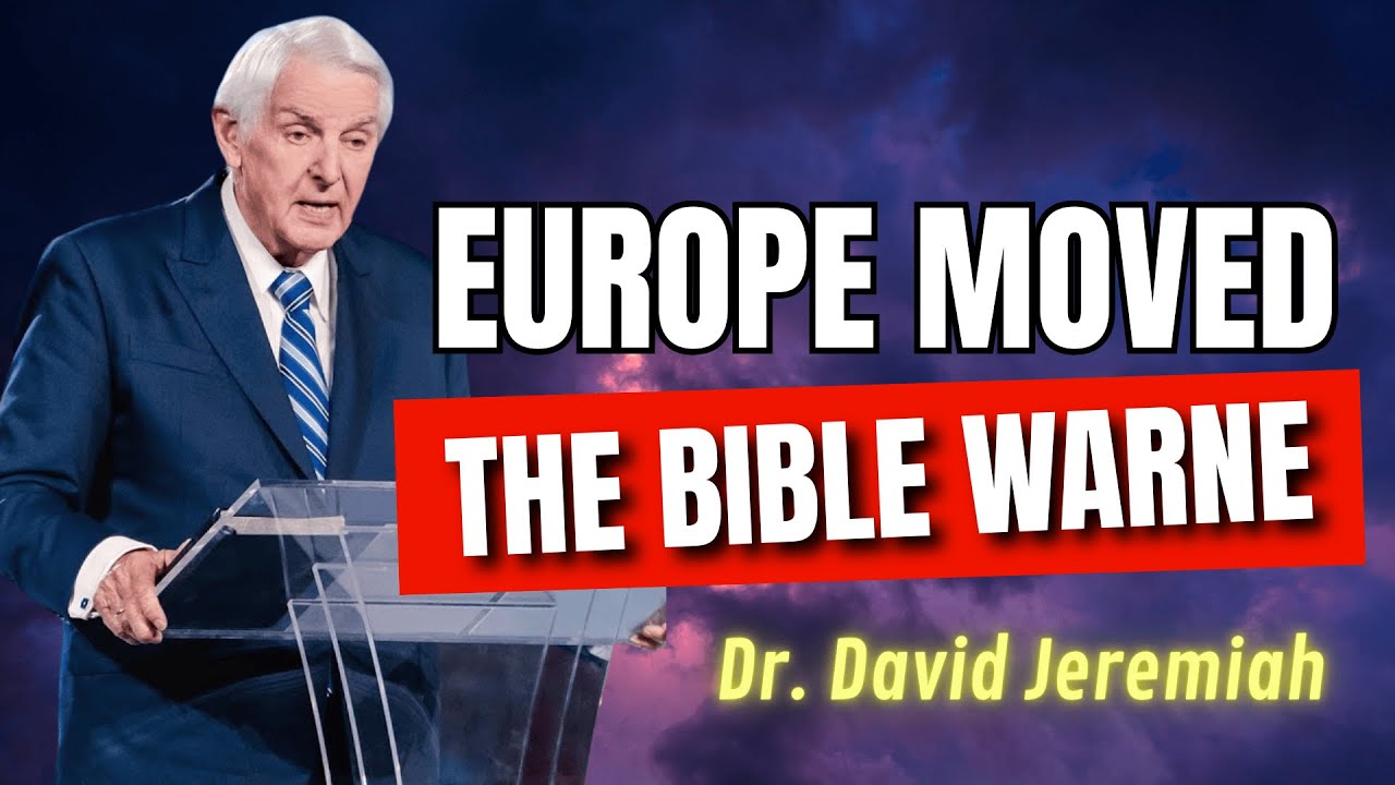 What The European Union Just Did Is In The Bible | Dr. David Jeremiah