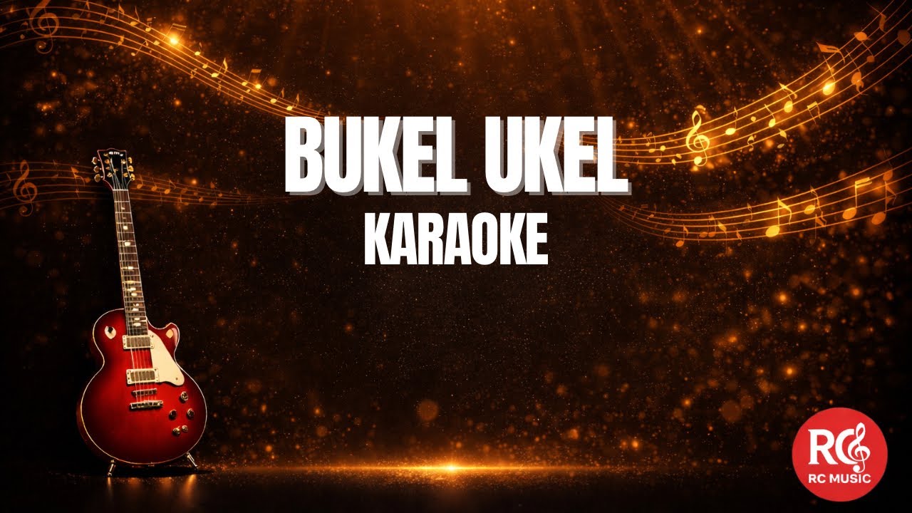 BUKEL-UKEL - Karaoke Version - RCMusic Cover