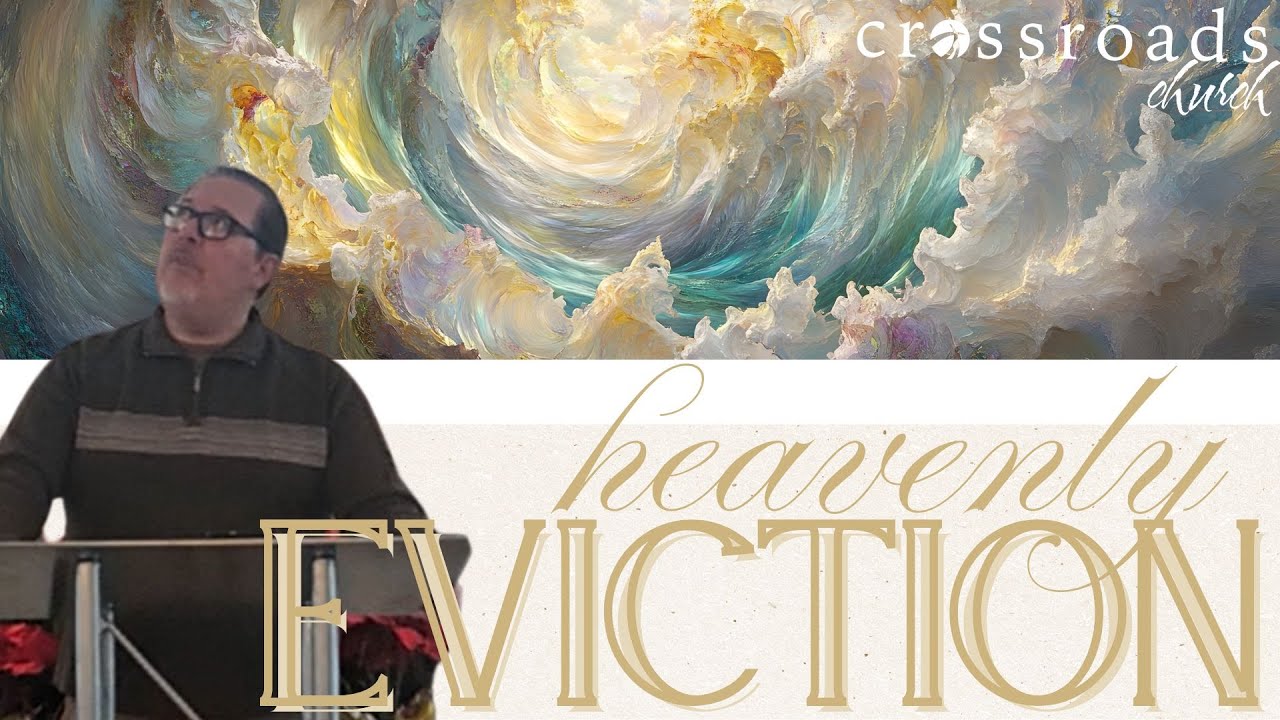 Heavenly Eviction; Genesis 1-3; Luke 