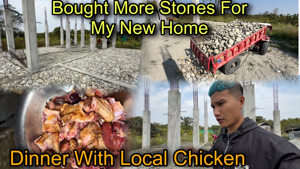 Bought More Stones For My New Home Construction || Dinner With Local Chicken 🍗 
