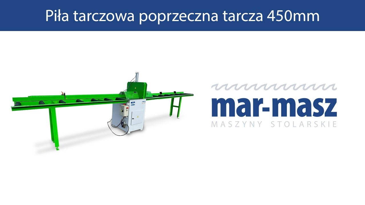 Piła tarczowa poprzeczna tarcza 450mm - Mar-Masz | Woodworking