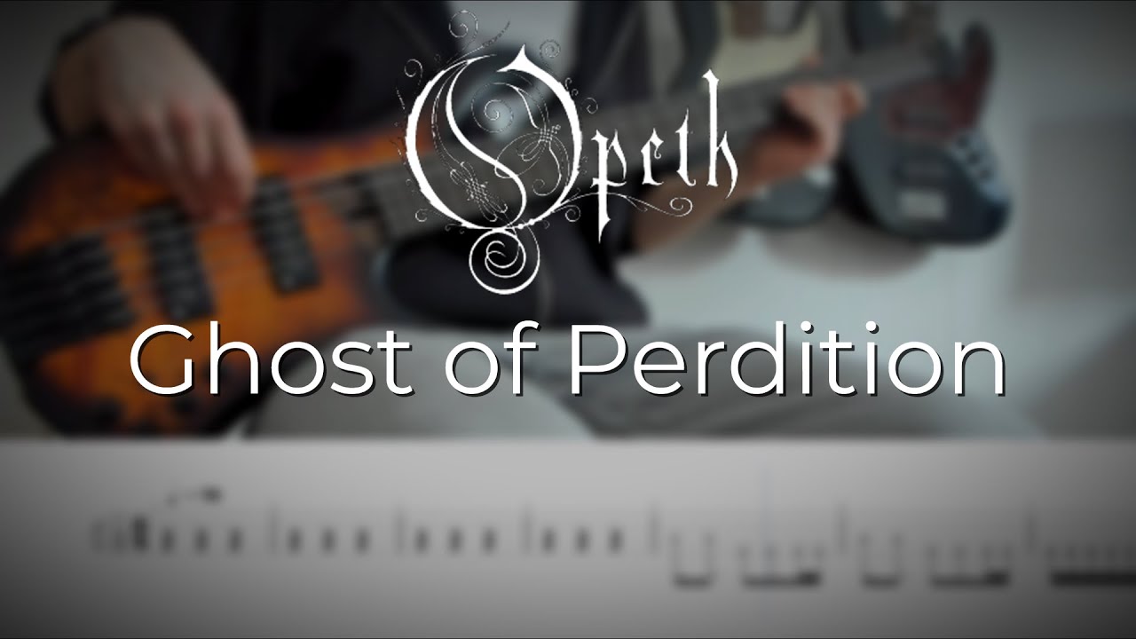 Opeth - Ghost of Perdition | Bass Cover + Playalong Tabs