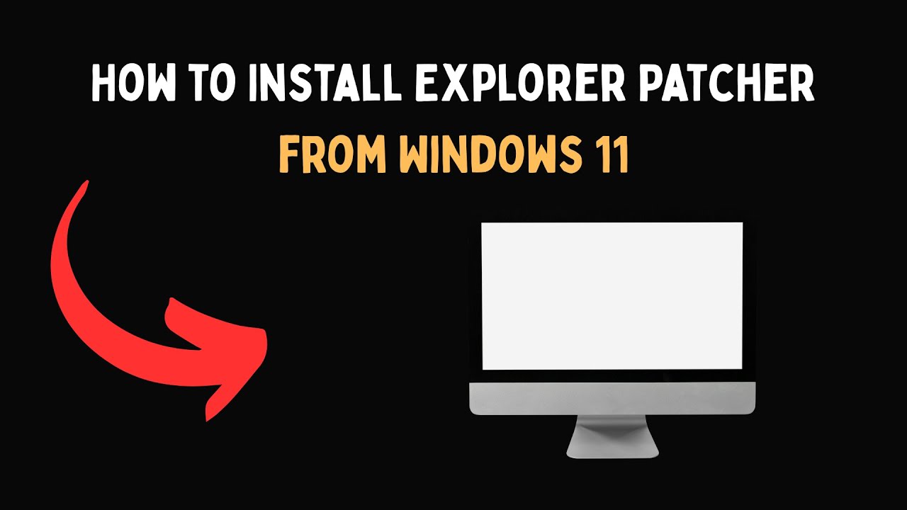 Как установить Explorer Patcher из Windows 11