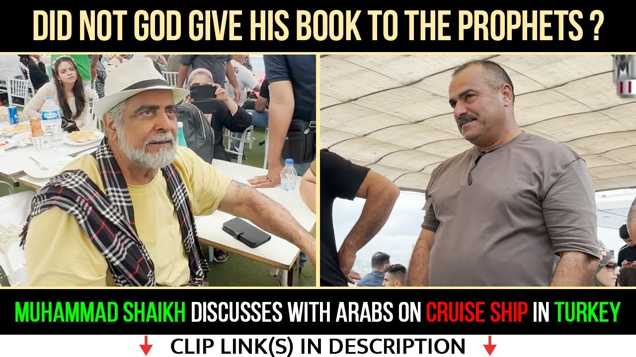 Did not God gave His Book to Prophets & Humans 1/4? Arabs & Muhammad Shaikh @ Cruise Ship | Turkey