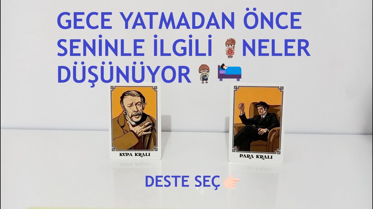 DESTE SEÇ🛌🏻GECE YATMADAN ÖNCE SENİNLE İLGİLİ NELER DÜŞÜNÜYOR🛌🏻