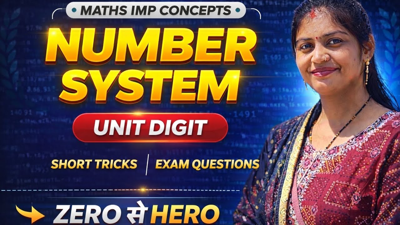 Unit Digits Concepts By Kanchan Ma'am | Number system 