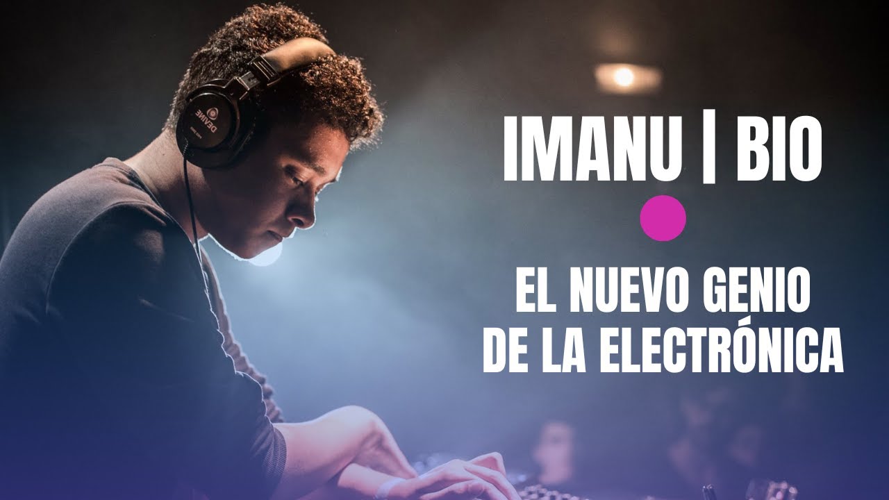 ¿Quién es IMANU? La nueva electrónica 2023
