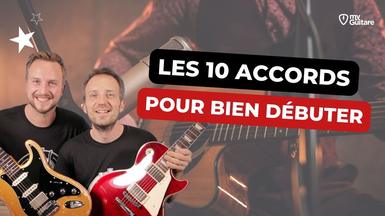 LES 10 ACCORDS à connaître à la guitare pour débuter