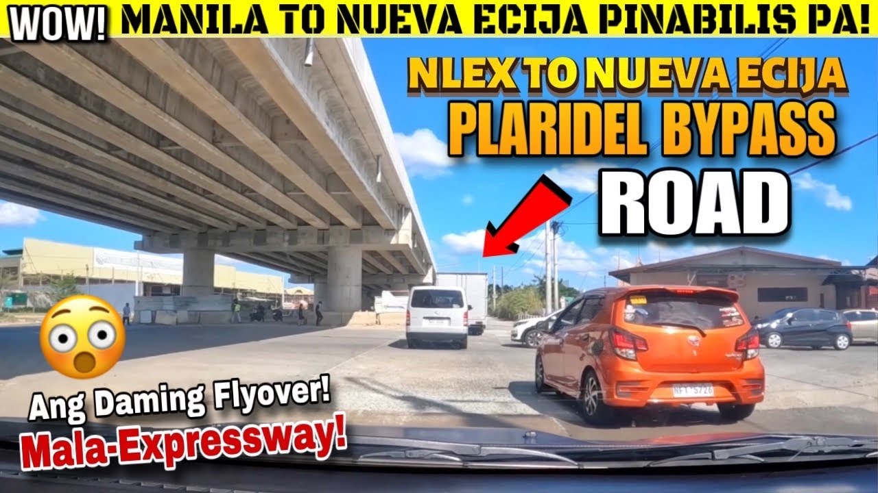 WOW! Ang DAMING FLYOVER ! MANILA to NUEVA ECIJA Pinabilis Pa! PLARIDEL BYPASS ROAD FULL DRIVR TOUR