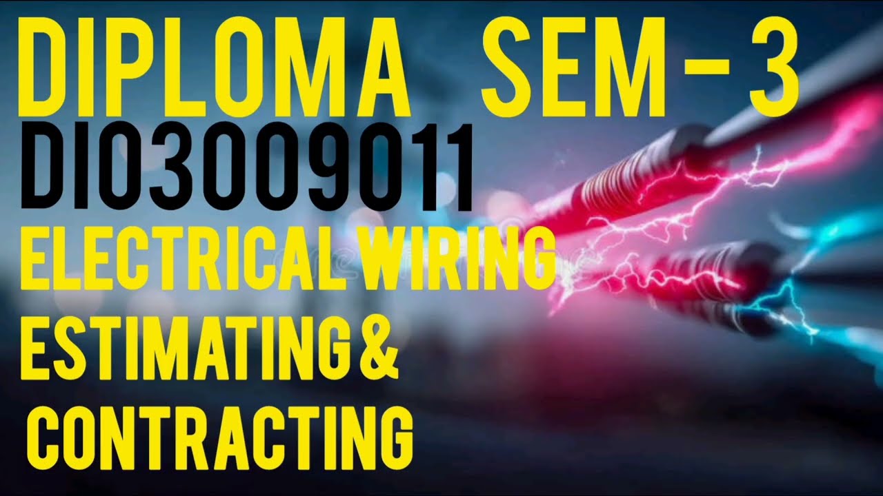 ELECTRICAL WIRING ESTIMATING & CONTRACTING Diploma sem-3 