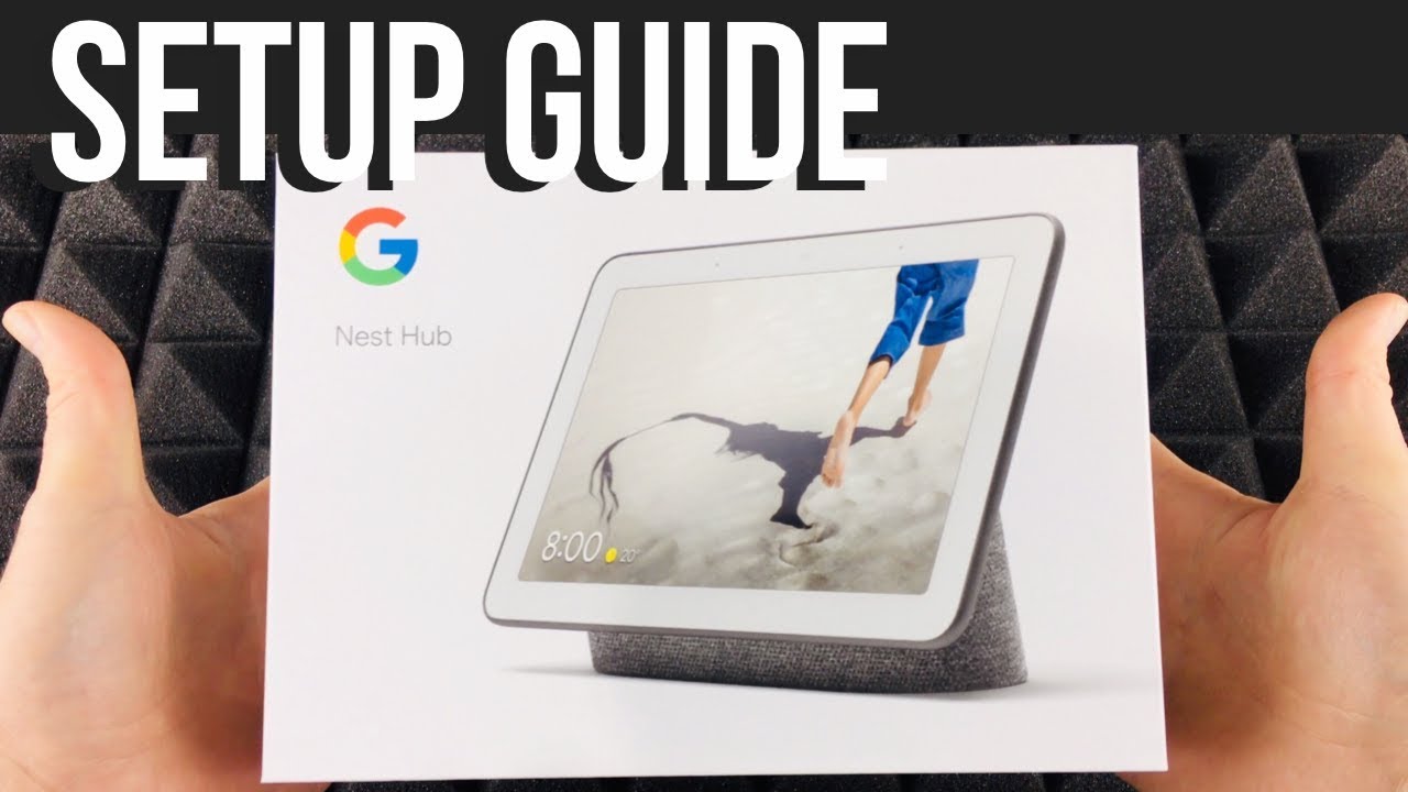 How to Set Up Google Nest Hub with Google Assistant Manual Guide