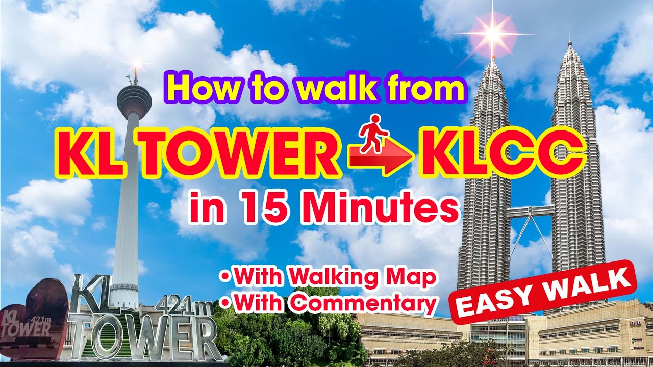 15 minutes walk from KL Tower to KLCC Twin Tower