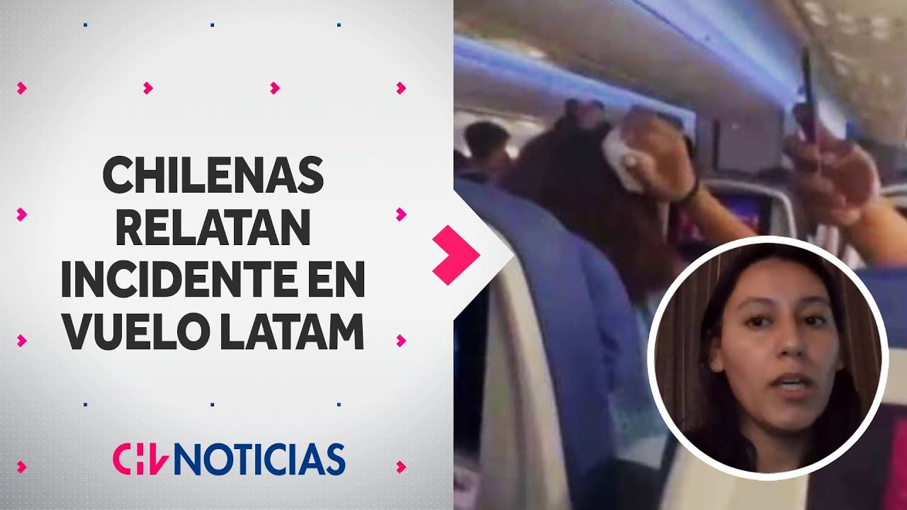 EL FUERTE RELATO de chilenos que vivieron incidente en avi&oacute;n Latam en Nueva Zelanda  - CHV Noticias