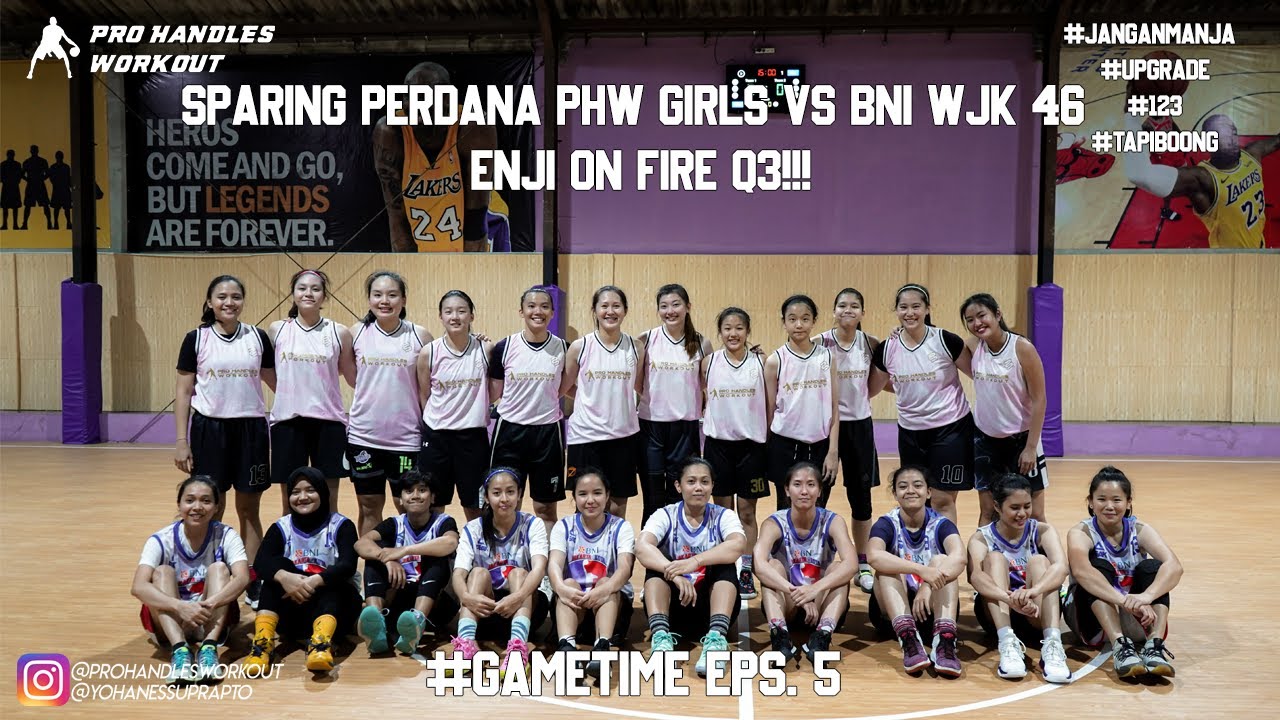 SPARING PERDANA PRO HANDLES WORKOUT GIRLS VS BNI WJK 46 - #GAMETIME EPS.5