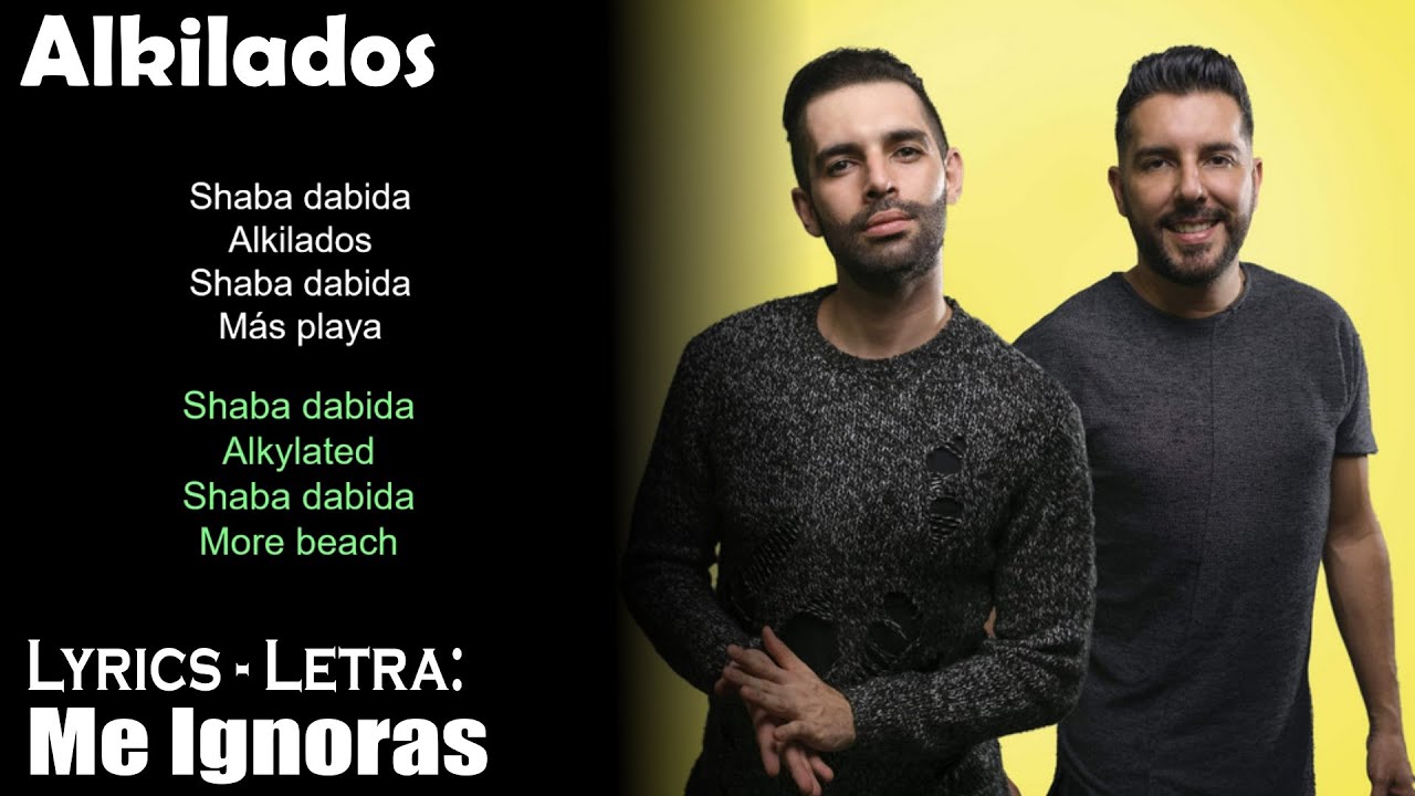 Alkilados - Me Ignoras (Lyrics Spanish-English) (Español-Inglés)