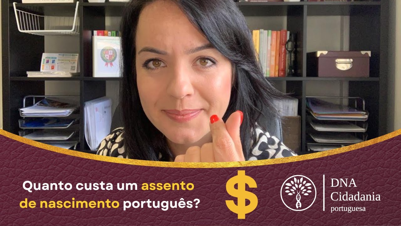 Quanto custa um assento de nascimento português? DNA Cidadania Portuguesa - Saiba agora!