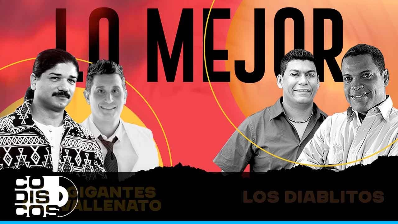 Lo Mejor De Los Gigantes Del Vallenato Y Los Diablitos