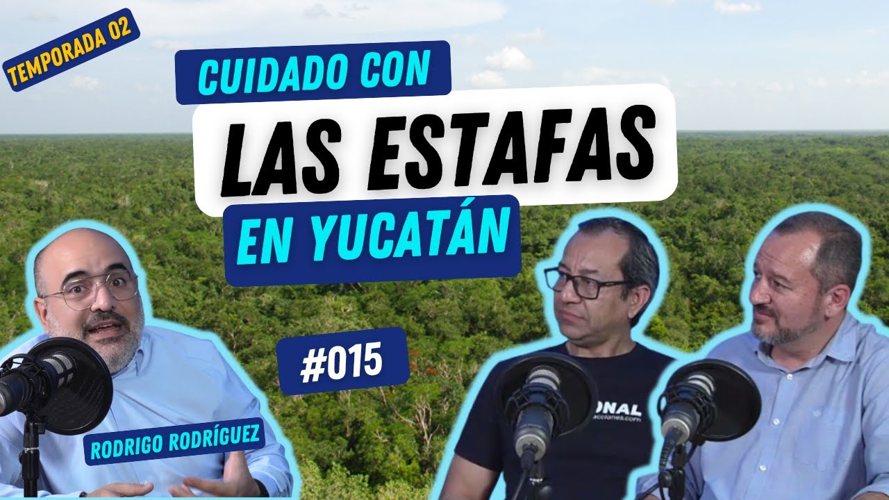 Cuidado con las Estafas en Yucatán #habitablepodcast #015