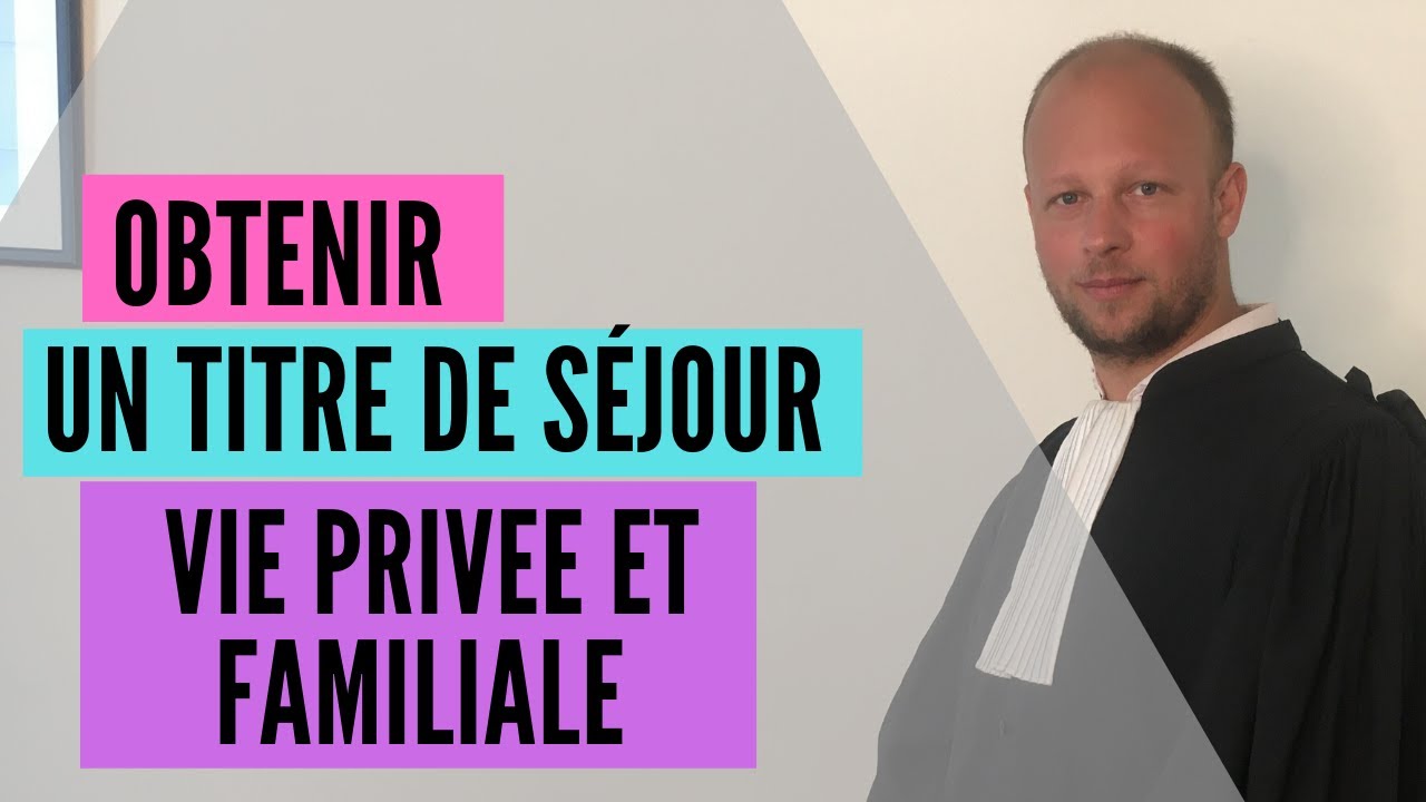 La régularisation par la vie privée et familiale