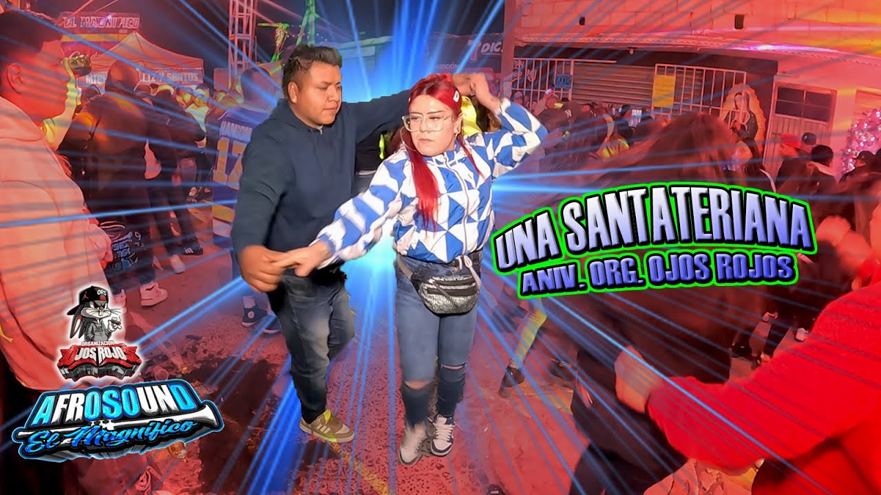 🚨UNA SANTATERIANA💥 Sonido AFROSOUND💥LO QUE LE GUSTA A LOS BARRIOS🔥 ALTOS DE PACHUCA ♦️LA RAZA♦️