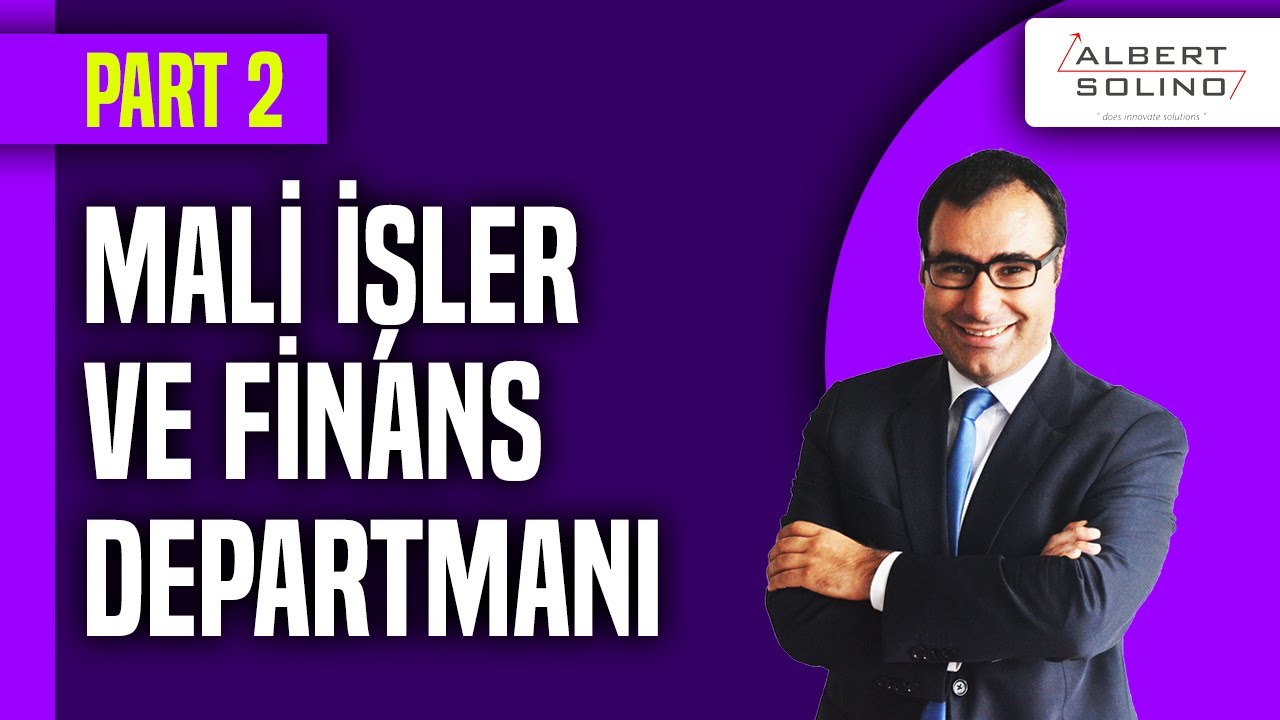 Departman Bazlı Yönetim Danışmanlığı - Finans ve Mali İşler | PART 2