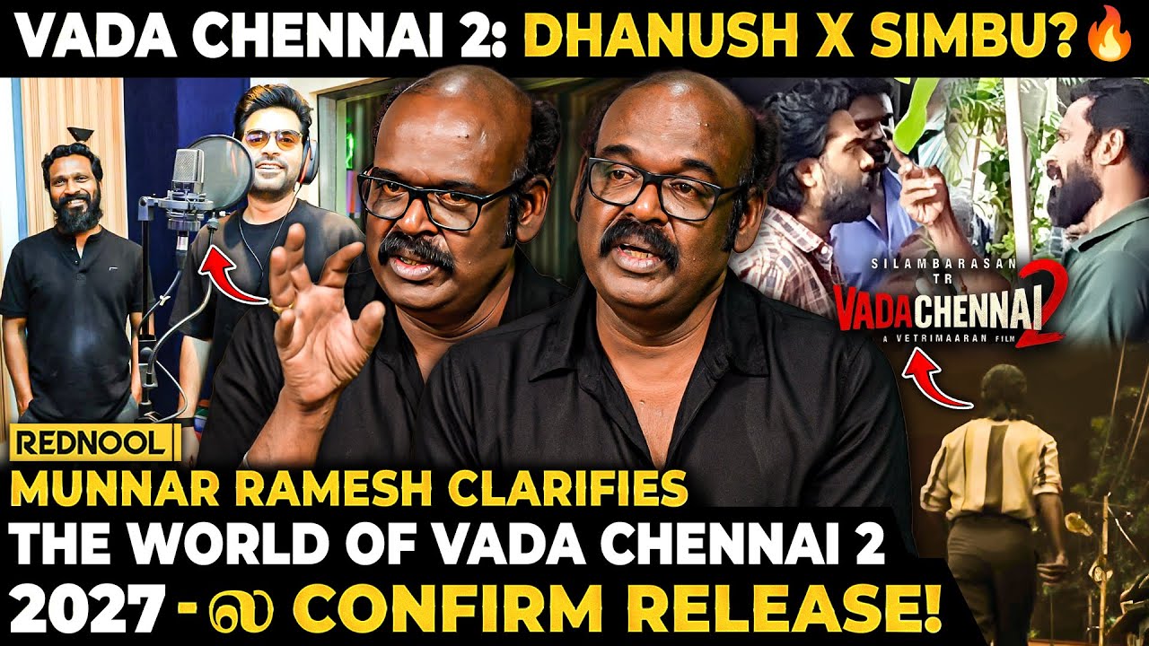 Vada Chennai 2 Update கொடுத்த Munnar Ramesh💥