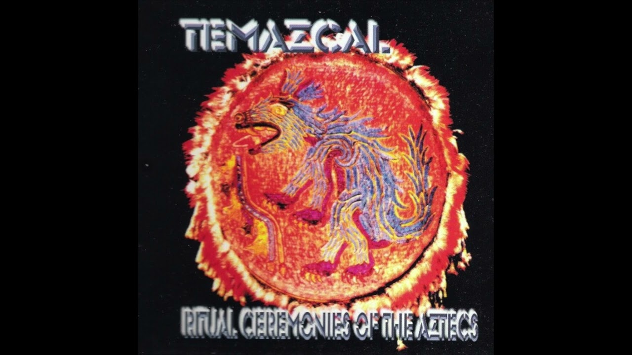 Temazcal - Ritual Ceremonies Of The Aztecs [Full Album]