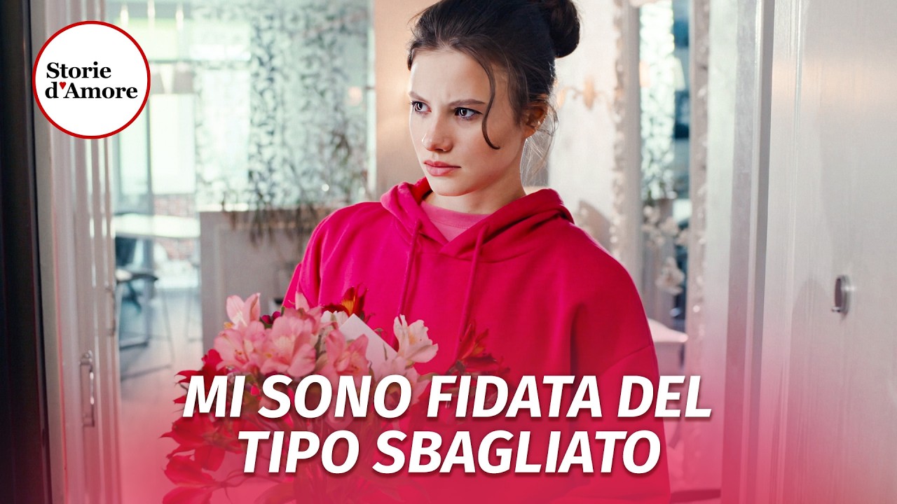 MI SONO FIDATA DEL TIPO SBAGLIATO | ​⁠@Storie d'Amore