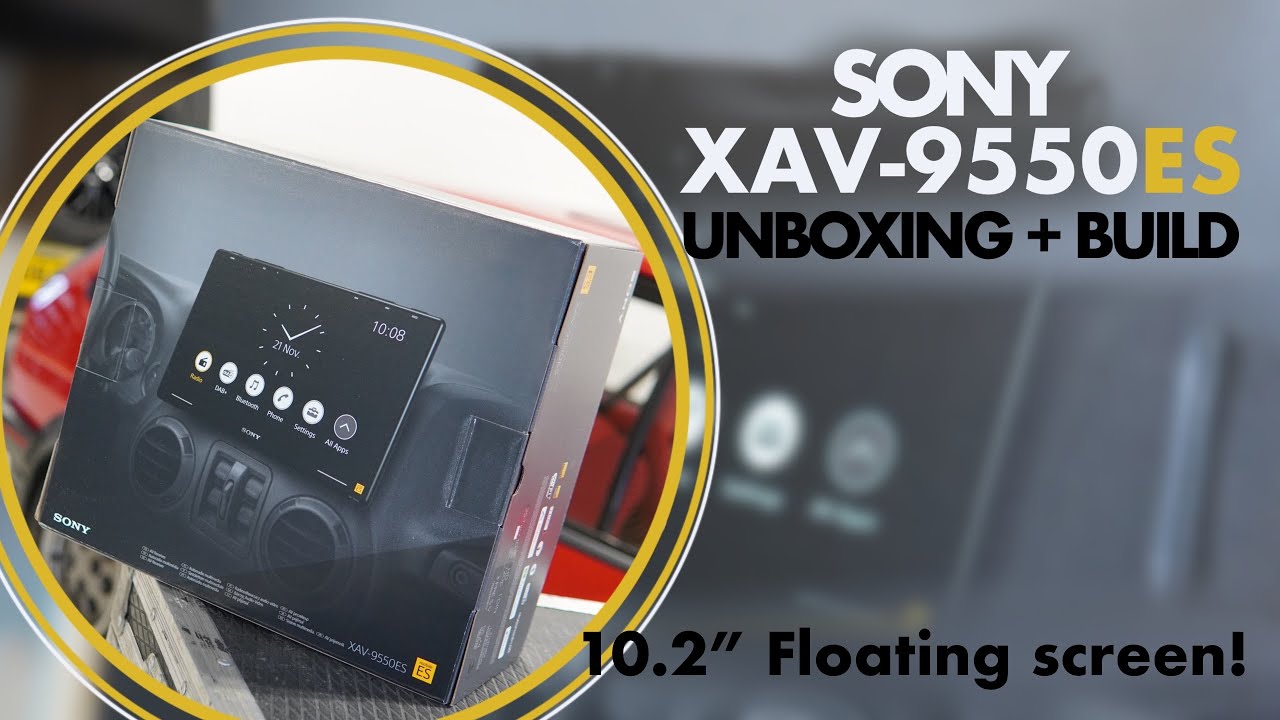 Unboxing the brand new Sony XAV 9550 ES How to put it together