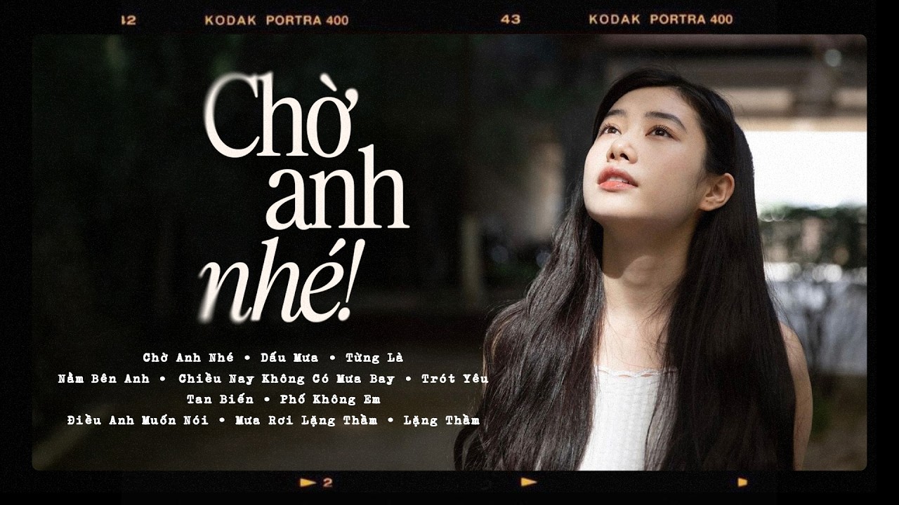 Top 15 Bản Hit Triệu View Nhẹ Nhàng | Chờ Anh Nhé, Chiều Nay Không Có Mưa Bay | Nhạc Trẻ Ballad 2026