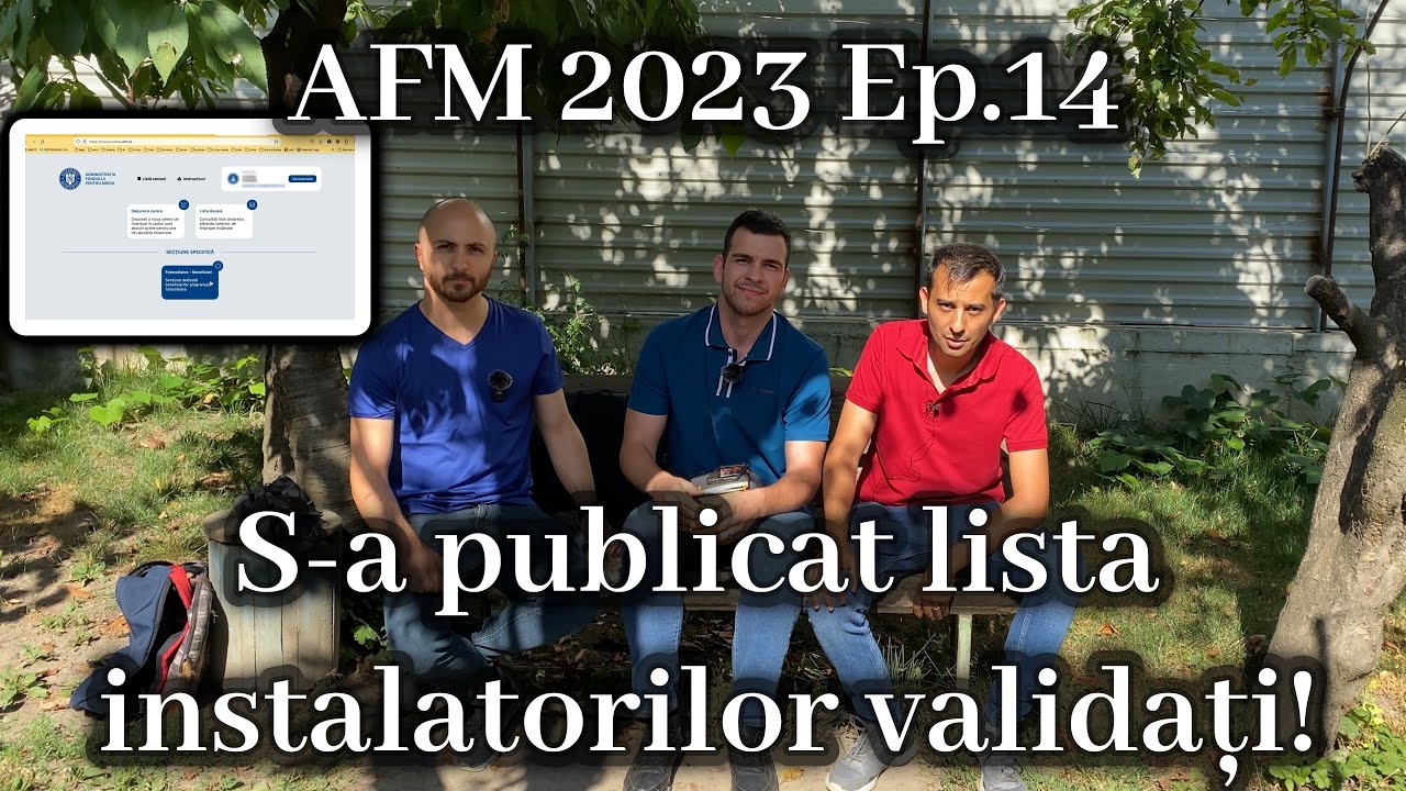 AFM Casa Verde 2023 Ep.14 - S-a publicat lista cu instalatorii validati!