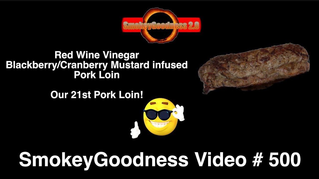 Red Wine Vinegar Blackberry & Cranberry Mustard infused Pork Loin  Long name, Amazing flavor