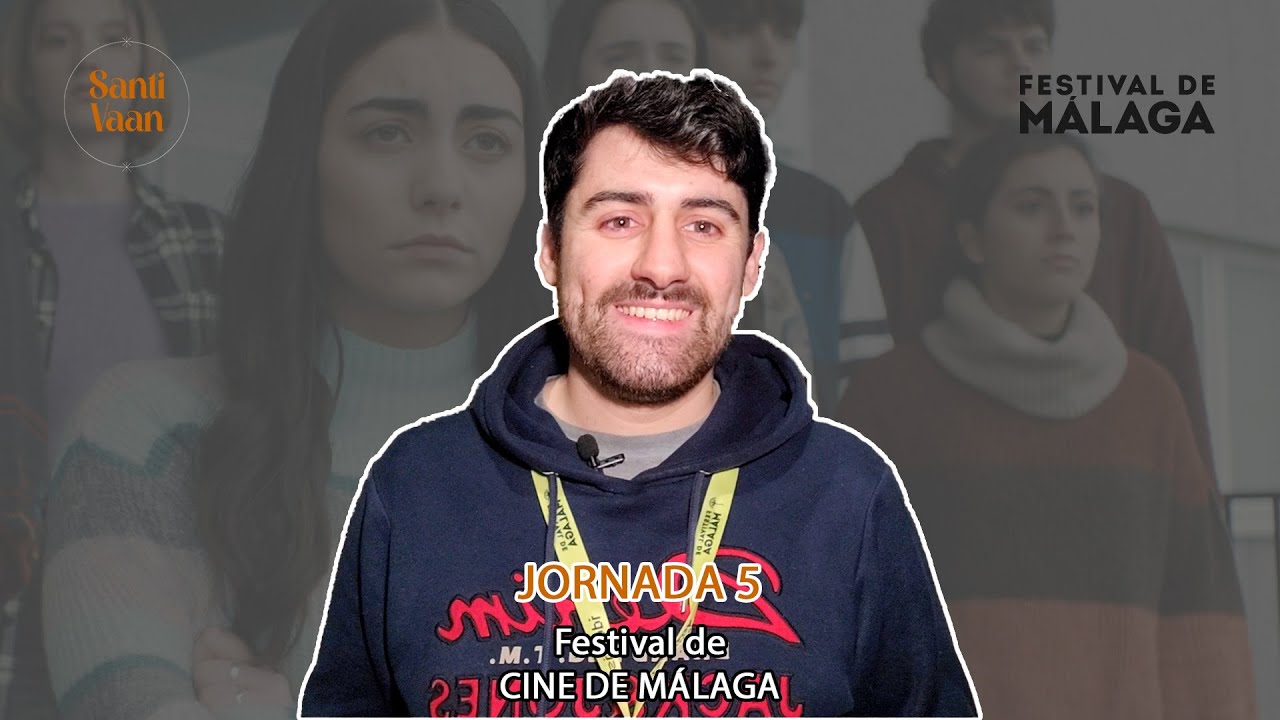 Jornada 5 | Festival de Cine de Málaga 2024