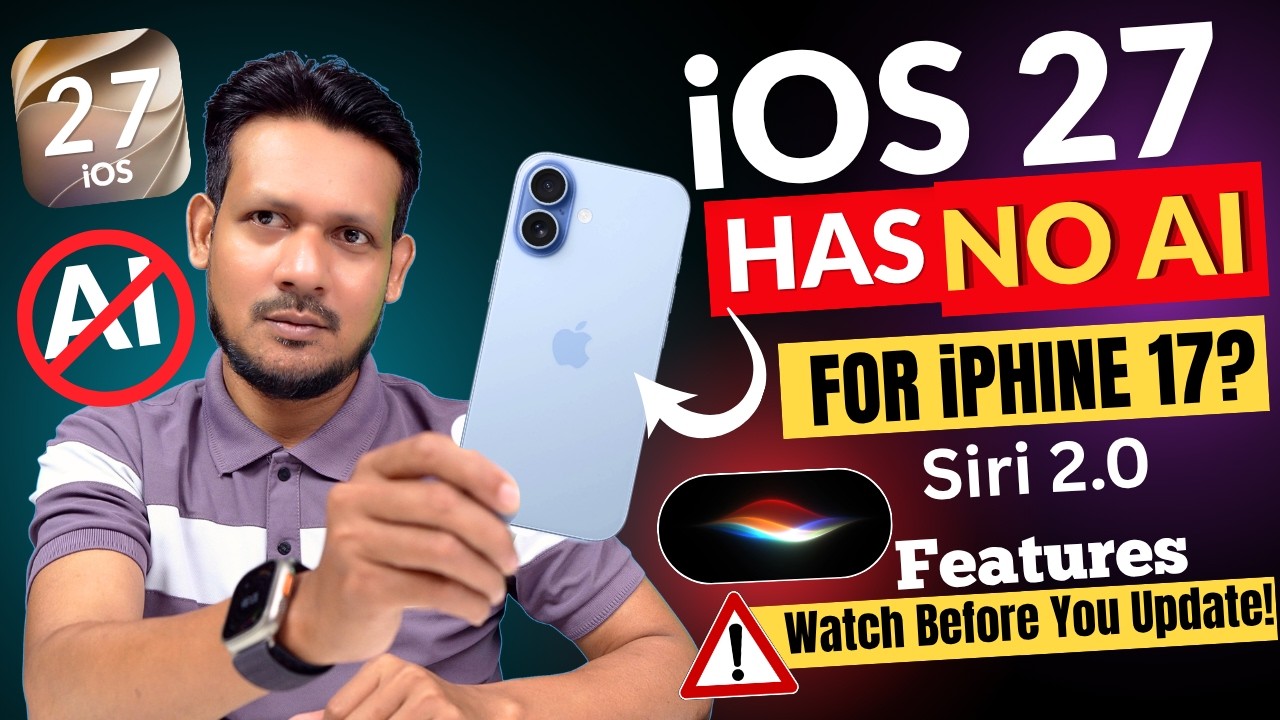 iOS 27 Has NO AI for iPhone 17? 😨 Siri 2.0 Features | Watch Before You Update!
