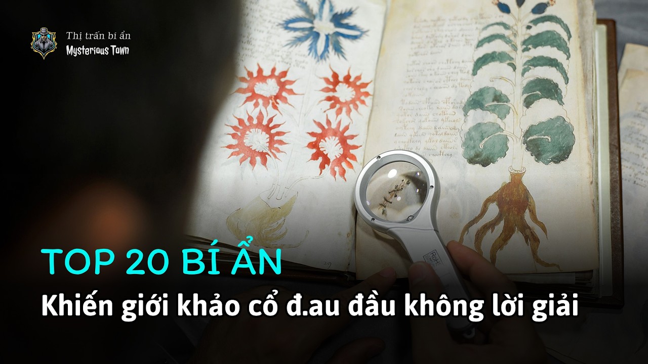20 bí ẩn KHẢO CỔ học CHƯA có lời giải | Thị trấn bí ẩn