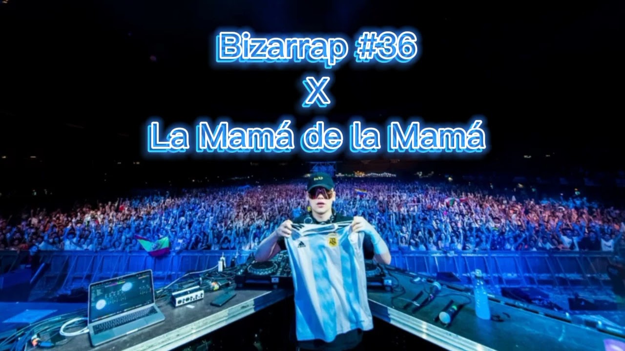 Bizarrap #36 X La Mamá de la Mamá(Bizarrap Mix)