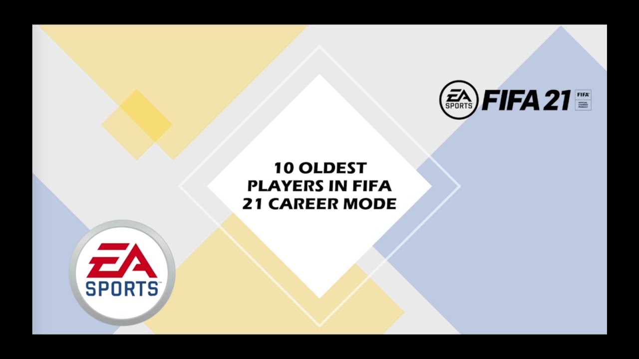 10 OLDEST PLAYERS IN FIFA 21 CAREER MODE