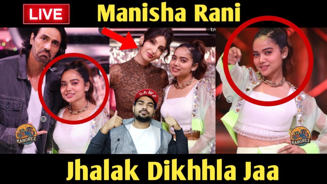 Jhalak Dikhhla Jaa Review | Manisha Rani Anwar Ki Janta