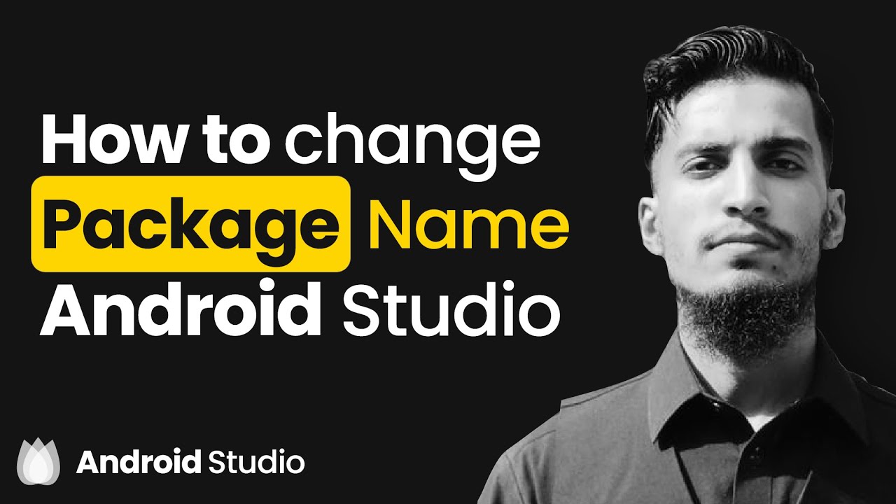 How to Change the Package Name in Android Studio | Android Studio Tutorial