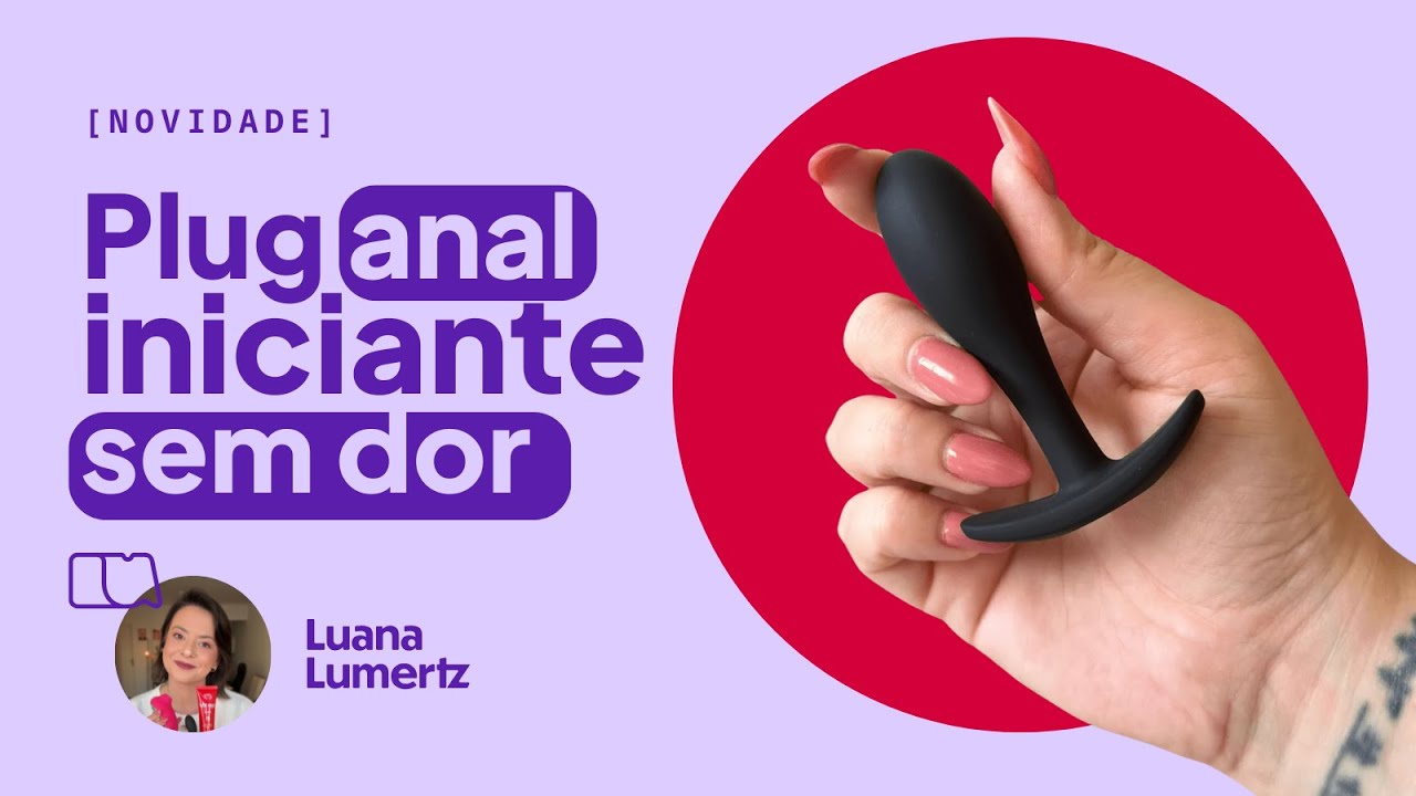 Plug anal para iniciantes | Plug para quem quer fazer anal sem sentir dor