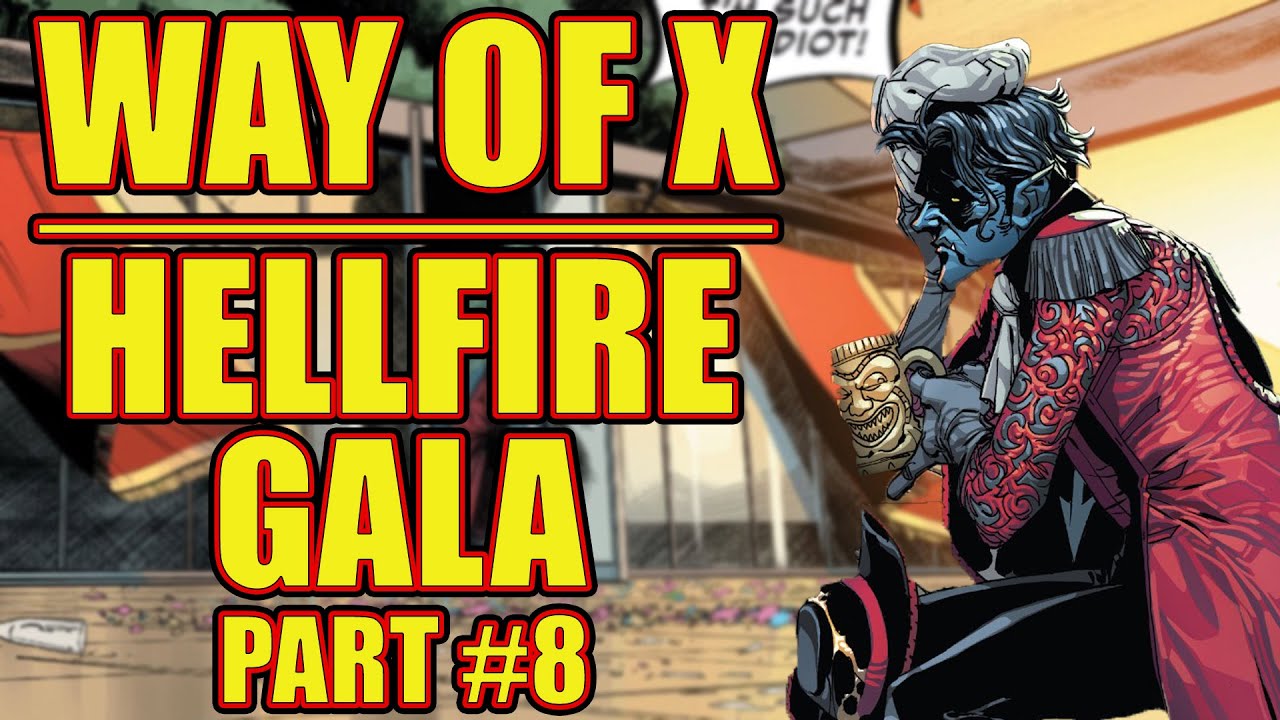 Way of X: Hellfire Gala (part 8, 2021)