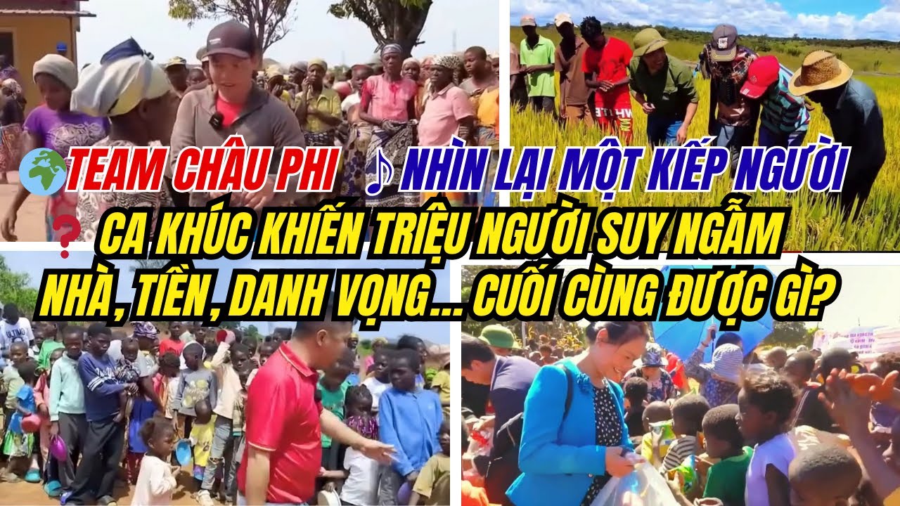 ♪ TEAM CHÂU PHI | BÀI HÁT NHÌN LẠI MỘT KIẾP NGƯỜI | ❓Nhà, Tiền, Danh Vọng… Cuối Cùng Được Gì?