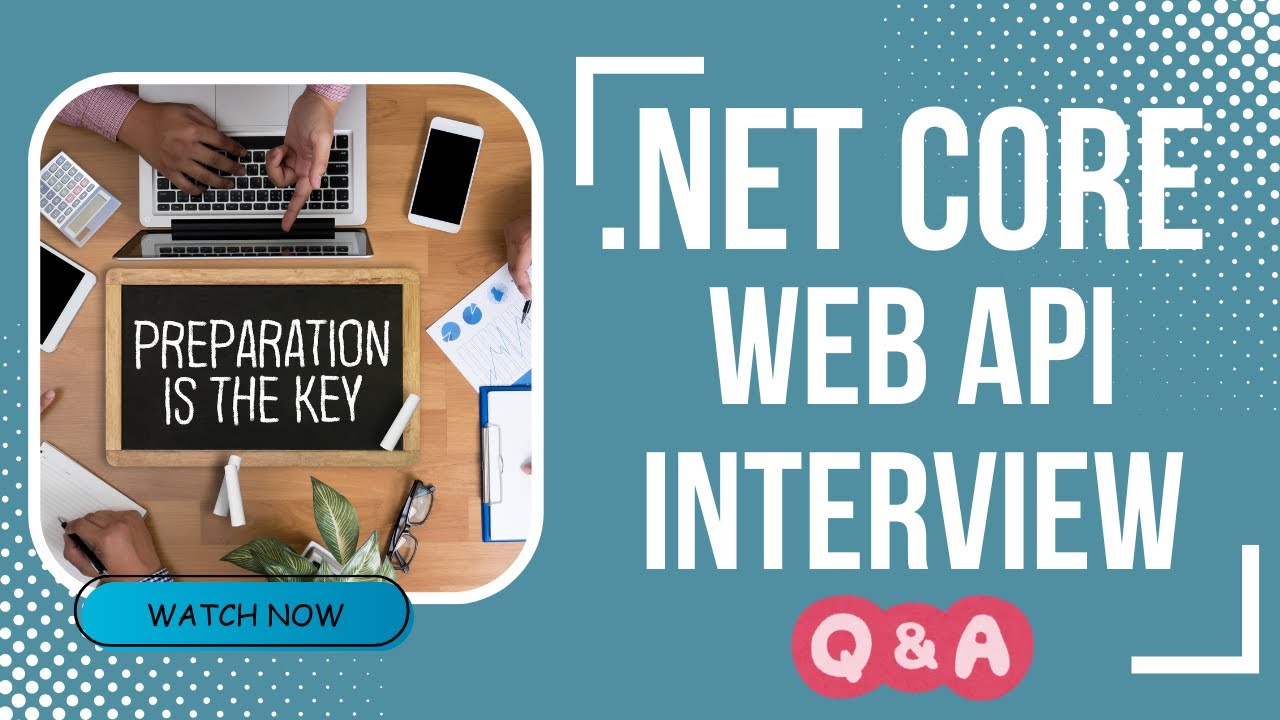 .NET Core Web API Interview Questions & Answers: Master the Essentials