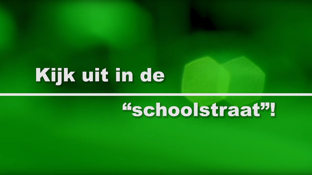 Kijk uit in de schoolstraat